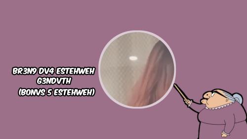 BR3N9 DV4 ESTEHWEH G3NDVTH