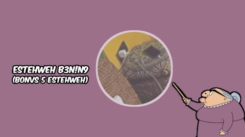 ESTEHWEH B3N1N9 L4G1H